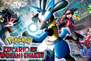 Pokemon Movie 8 Lucario Ki Toofani Shakti Hindi – Tamil – Telugu Watch Download HD