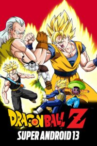 Dragon Ball Z Movie Super Android 13 Hindi – Tamil – Telugu Download (Movie 7)