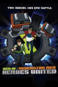 Ben 10 Generator Rex Heroes United (2011) Movie Hindi Watch Download HD