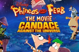 Phineas and Ferb The Movie: Candace Against the Universe Free Download FHD