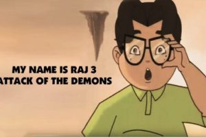 My Name Is Raj 3 – Attack Of The Demons Hindi Dubbed Download (720p HD)