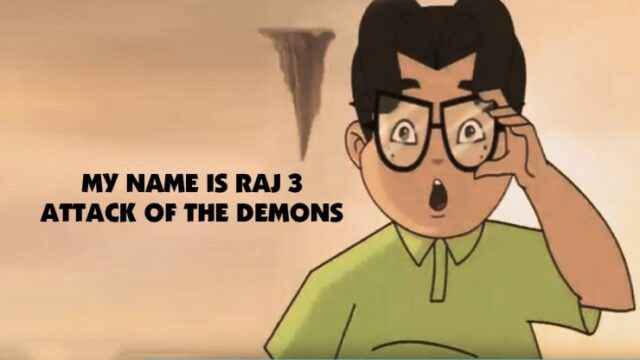 My Name Is Raj 3 – Attack Of The Demons Hindi Dubbed Download (720p HD)