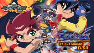 Beyblade Ek Bhayankar Yudh Movie Hindi – Tamil – Telugu Download in HD