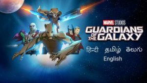 Guardians of the Galaxy All Season Hindi – Tamil – Telugu Episodes Watch Download HD