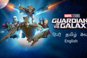 Guardians of the Galaxy All Season Hindi – Tamil – Telugu Episodes Watch Download HD