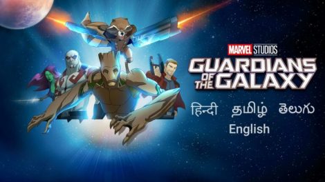 Guardians of the Galaxy All Season Hindi – Tamil – Telugu Episodes Watch Download HD