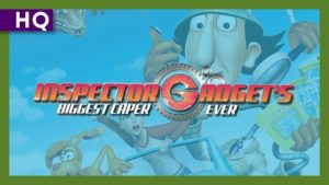 Inspector Gadget’s Biggest Caper Ever (2005) Movie Hindi Dubbed Watch Download HD