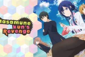 Masamune-kun’s Revenge Season 2 Hindi Episodes Watch Download HD