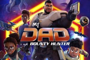 My Dad the Bounty Hunter Season 1 Hindi Dubbed Episodes Watch Download HD