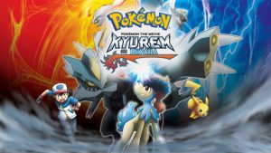 Pokemon Movie 15 Kyurem Ka Muqabala Hindi – Tamil – Telugu Watch Download HD