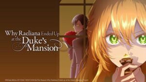 Why Raeliana Ended Up at the Duke’s Mansion Season 1 Hindi Episodes Watch Download HD (Crunchyroll)