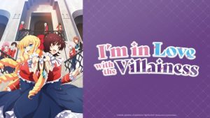 I’m in Love with the Villainess Season 1 Hindi Dubbed Episodes Watch Download HD