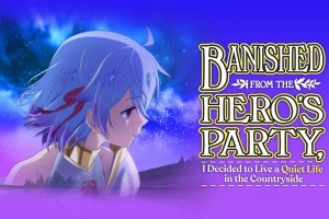 Banished from the Hero's Party, I Decided to Live a Quiet Life in the Countryside Season 1 Hindi Dubbed Episodes Watch Download HD