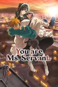 You are Ms. Servant Season 1 Hindi Dubbed Episodes Watch Download HD